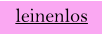 leinenlos